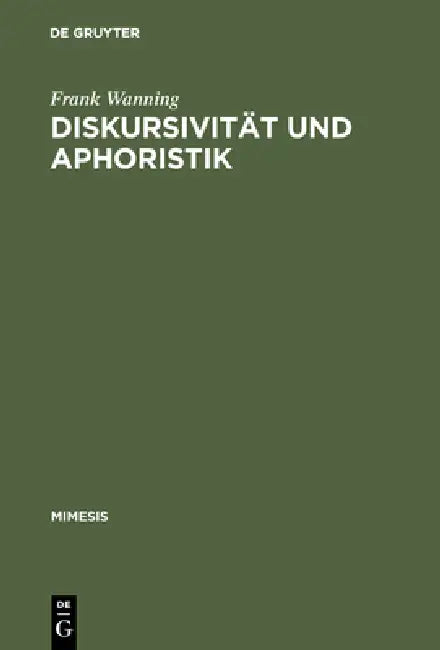 Diskursivität und Aphoristik (English, Frank Wanning)