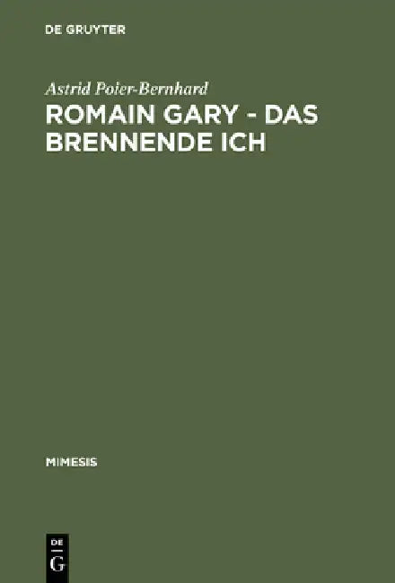 Romain Gary - Das brennende Ich (English, Astrid Poier-Bernhard)