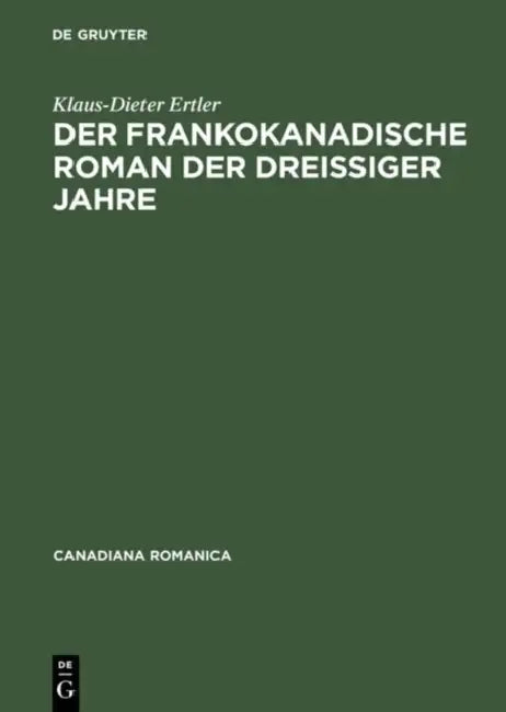 Der frankokanadische Roman der dreißiger Jahre (English, Klaus-Dieter Ertler)
