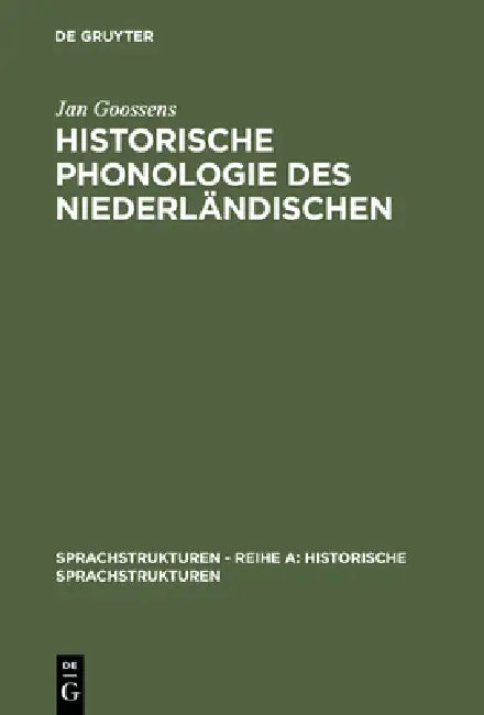 Historische Phonologie Des Niederländischen (English, Jan Goossens)