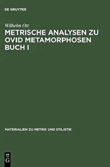 Metrische Analysen Zu Ovid Metamorphosen Buch I (English, Wilhelm Ott)
