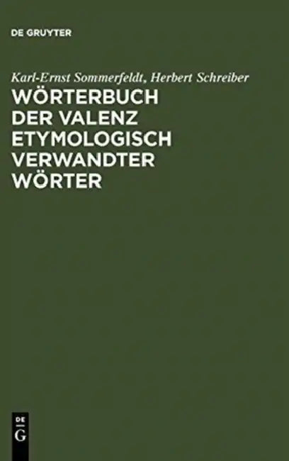 Wörterbuch Der Valenz Etymologisch Verwandter Wörter (English, Karl-Ernst/ Schreiber, Herbert Sommerfeldt)