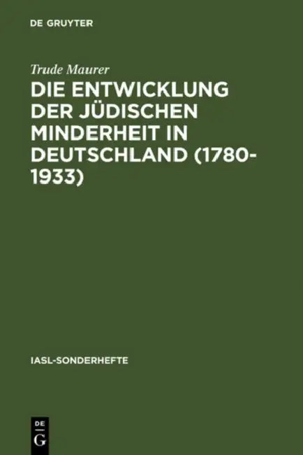 Die Entwicklung der jüdischen Minderheit in Deutschland (1780--1933) (English, Trude Maurer)