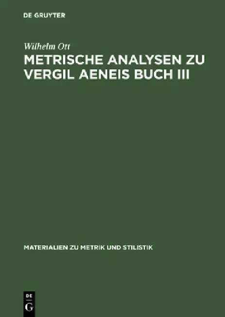 Metrische Analysen Zu Vergil Aeneis Buch III (English, Wilhelm Ott)