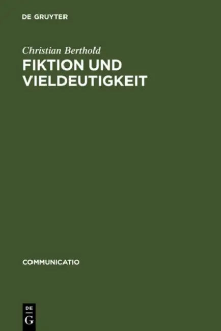 Fiktion und Vieldeutigkeit (English, Christian Berthold)