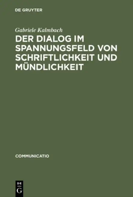 Der Dialog im Spannungsfeld von Schriftlichkeit und Mündlichkeit (English, Gabriele Kalmbach)