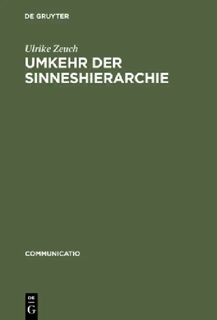 Umkehr der Sinneshierarchie (English, Ulrike Zeuch)