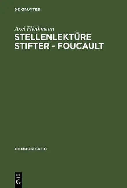 Stellenlektüre Stifter - Foucault (English, Axel Fliethmann)