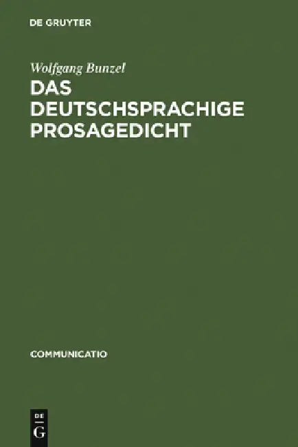 Das deutschsprachige Prosagedicht (English, Wolfgang Bunzel)