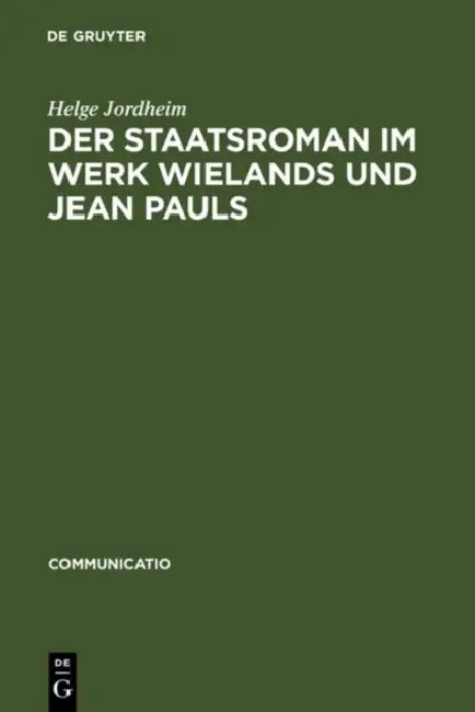 Der Staatsroman im Werk Wielands und Jean Pauls (English, Helge Jordheim)