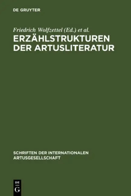 Erzählstrukturen der Artusliteratur (English, Friedrich Wolfzettel | Peter Ihring)
