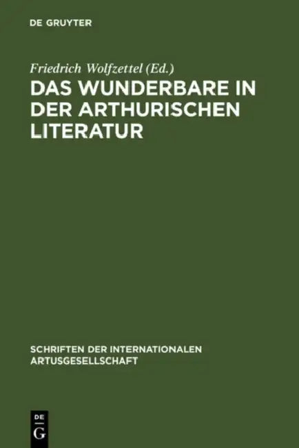 Das Wunderbare in der arthurischen Literatur (English, Friedrich Wolfzettel)