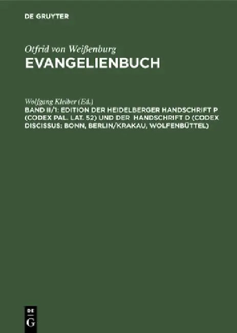 Edition Der Heidelberger Handschrift P (Codex Pal. Lat. 52) Und Der Handschrift D (Codex Discissus (English, Wolfgang Kleiber | Rita Heuser)