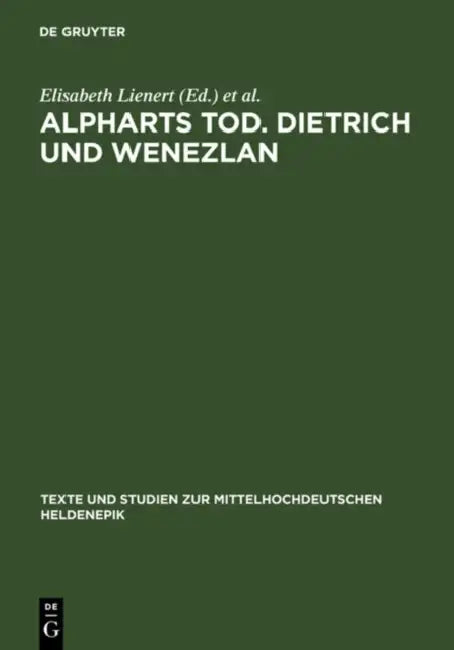 Alpharts Tod. Dietrich Und Wenezlan (English, Elisabeth Lienert | Viola Meyer)