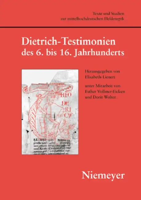 Dietrich-Testimonien des 6. bis 16. Jahrhunderts (English, Elisabeth Lienert)