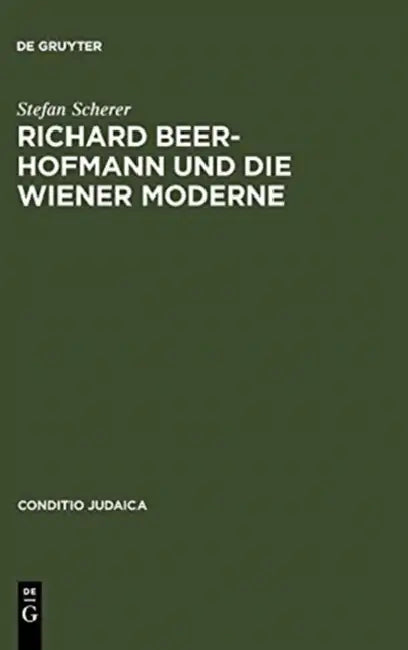 Richard Beer-Hofmann und die Wiener Moderne (English, Stefan Scherer)