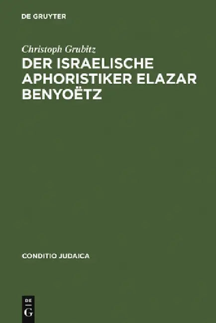 Der israelische Aphoristiker Elazar Benyoëtz (English, Christoph Grubitz | Harald Weinrich)