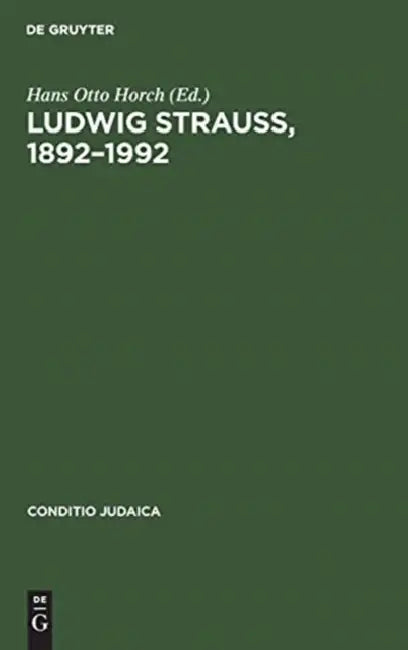 Ludwig Strauß, 1892-1992 (English, Hans Otto Horch)