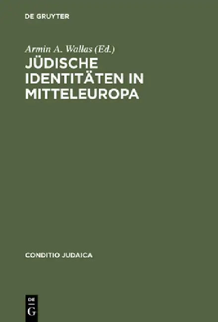 Jüdische Identitäten in Mitteleuropa (English, Armin A. Wallas | Primus-Heinz Kucher | Edgar Sallager)