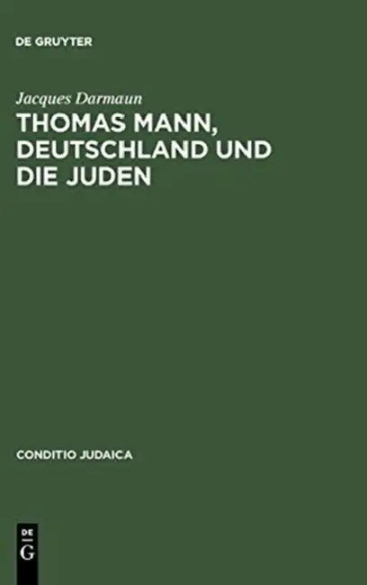 Thomas Mann, Deutschland und die Juden (English, Jacques Darmaun | Jacques Darmaun)