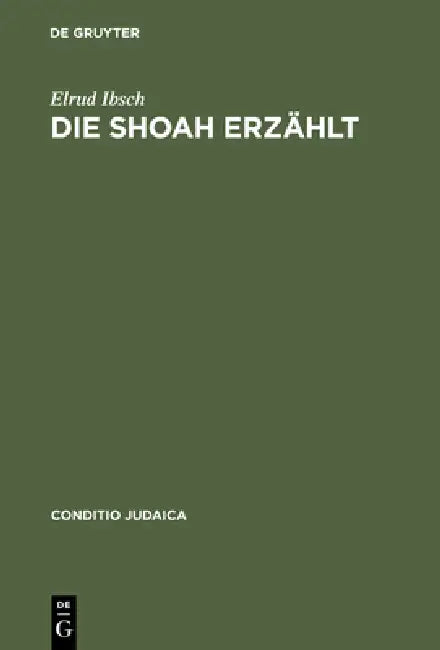 Die Shoah erzählt (English, Elrud Ibsch)