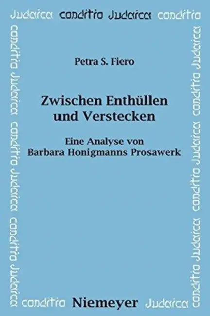 Zwischen Enthüllen und Verstecken (English, Petra S. Fiero)