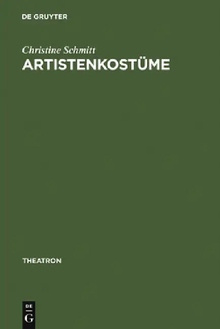 Artistenkostüme (English, Christine Schmitt)