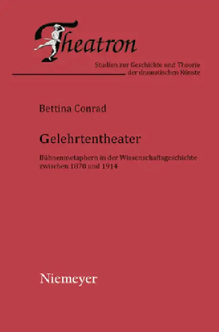 Gelehrtentheater (English, Bettina Conrad)