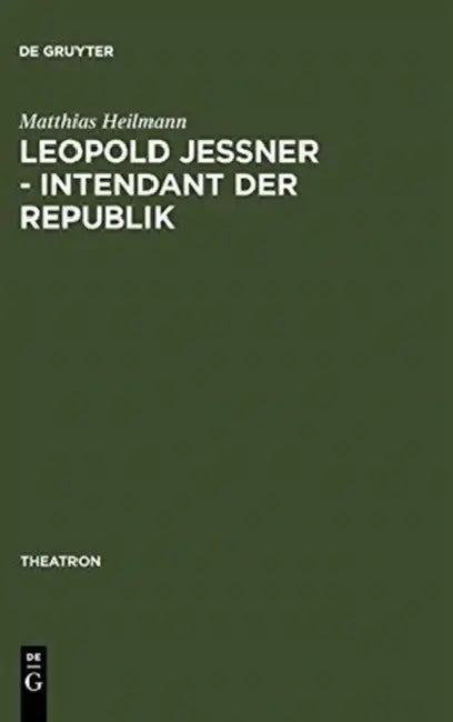 Leopold Jessner - Intendant der Republik (English, Matthias Heilmann)