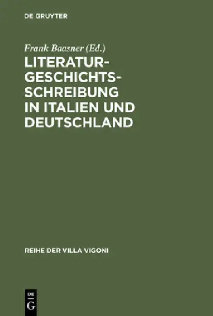 Literaturgeschichtsschreibung in Italien und Deutschland (English, Frank Baasner)