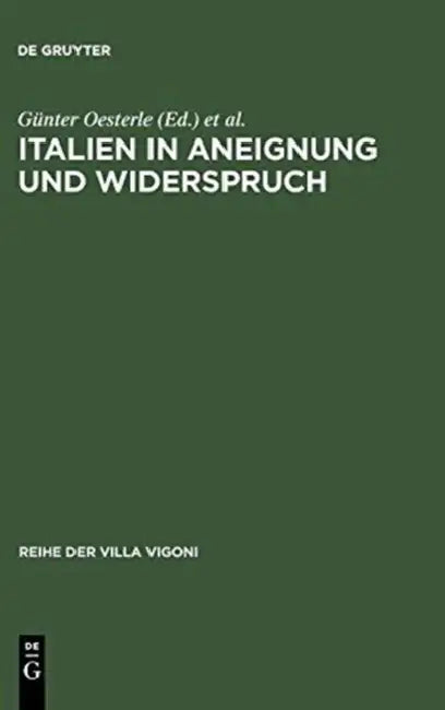Italien in Aneignung und Widerspruch (English, Günter Oesterle | Bernd Roeck | Christine Tauber)