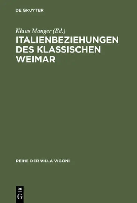 Italienbeziehungen des klassischen Weimar (English, Klaus Manger)