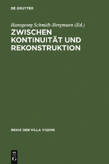 Zwischen Kontinuität und Rekonstruktion (English, Hansgeorg Schmidt-Bergmann)