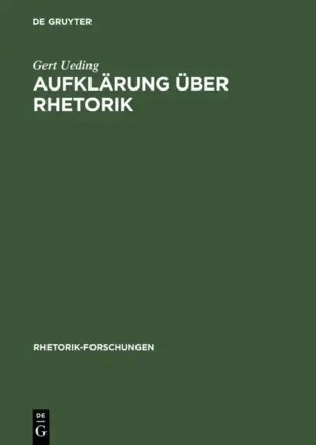 Aufklärung über Rhetorik (English, Gert Ueding)