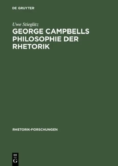 George Campbells Philosophie Der Rhetorik (English, Uwe Stieglitz)