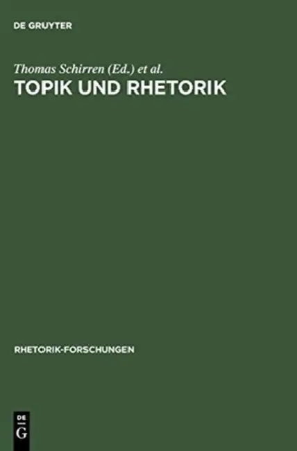 Topik und Rhetorik (English, Thomas Schirren | Gert Ueding)