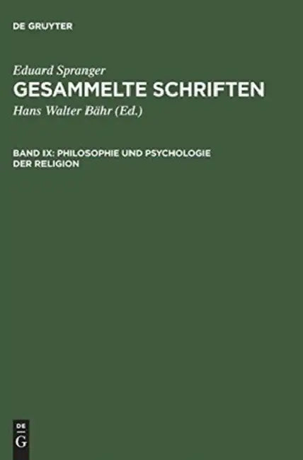 Gesammelte Schriften, Band IX, Philosophie und Psychologie der Religion (English, Eduard Spranger | Hans Walter Bähr)