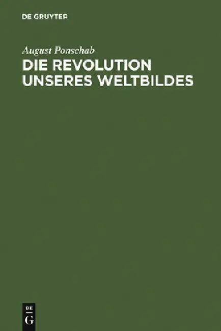 Die Revolution unseres Weltbildes (English, August Ponschab)