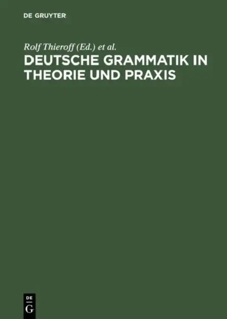 Deutsche Grammatik in Theorie Und PRAXIS (English, Rolf Thieroff | Matthias Tamrat | Nanna Fuhrhop)