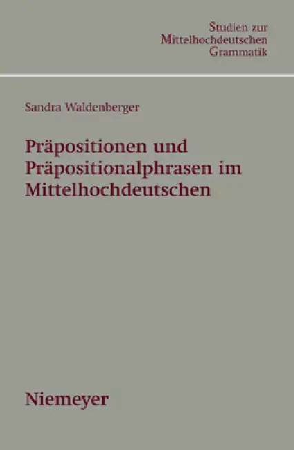 Präpositionen und Präpositionalphrasen im Mittelhochdeutschen (English, Sandra Waldenberger)