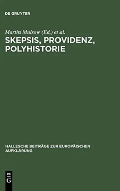 Skepsis, Providenz, Polyhistorie (English, Martin Mulsow | Helmut Zedelmaier)