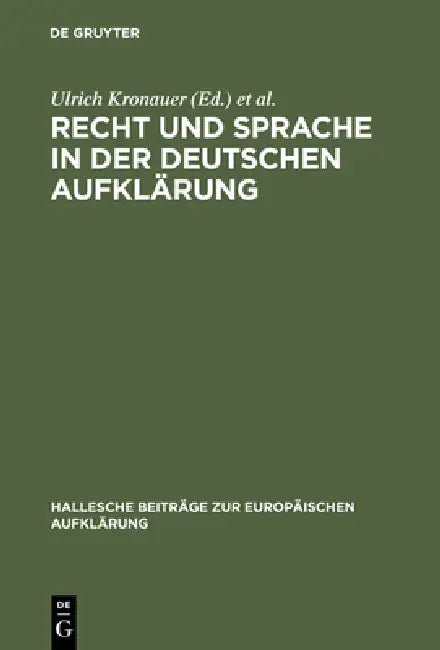 Recht Und Sprache in Der Deutschen Aufklärung (English, Ulrich Kronauer | Jörn Garber)
