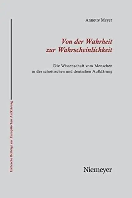 Von Der Wahrheit Zur Wahrscheinlichkeit (English, Annette Meyer)