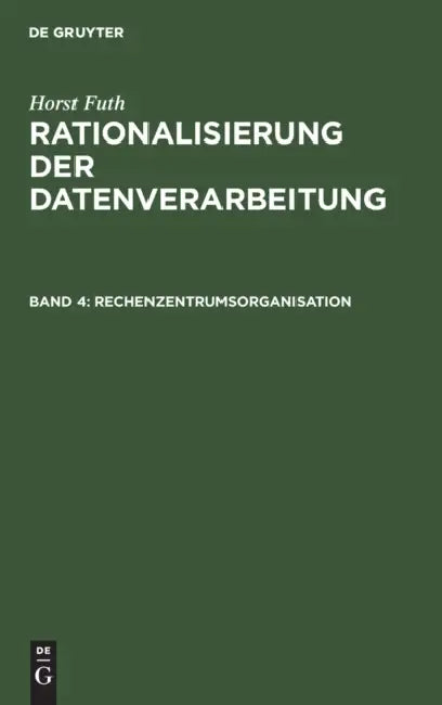 Rechenzentrumsorganisation (English, Horst Futh)