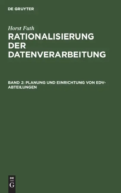 Planung Und Einrichtung Von Edv-Abteilungen (English, Horst Futh)
