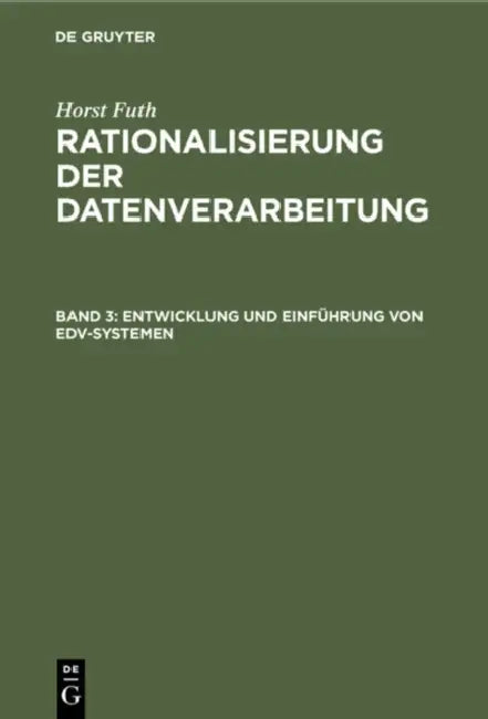 Entwicklung Und Einführung Von Edv-Systemen (English, Horst Futh)