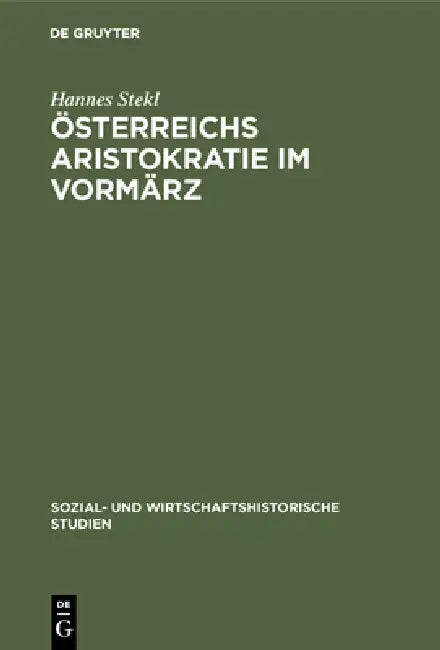 Österreichs Aristokratie im Vormärz (English, Hannes Stekl)
