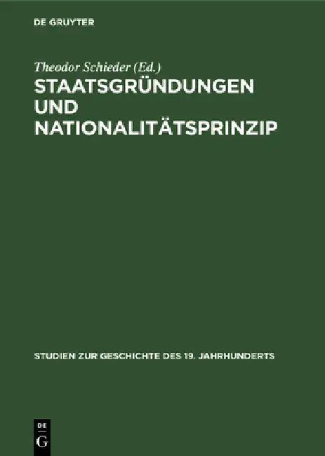 Staatsgründungen Und Nationalitätsprinzip (English, Theodor Schieder | Peter Alter)