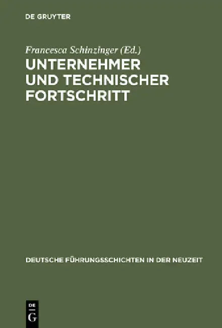 Unternehmer und technischer Fortschritt (English, Francesca Schinzinger)