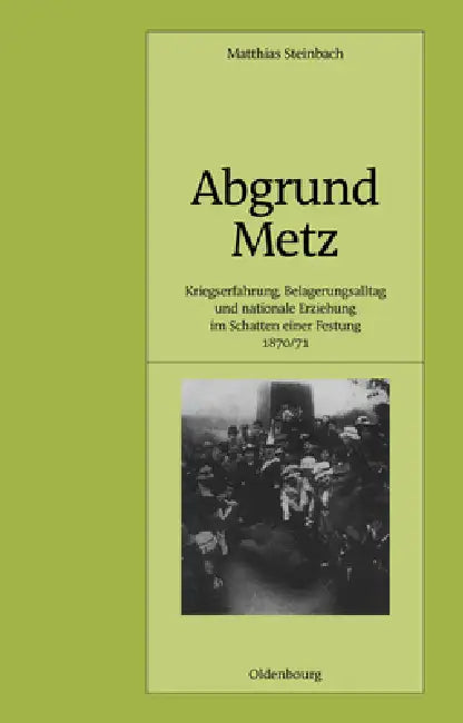Abgrund Metz (English, Matthias Steinbach)